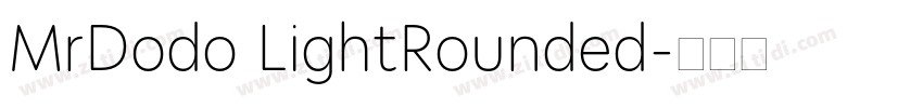 MrDodo LightRounded字体转换 MrDodo LightRounded字体转换